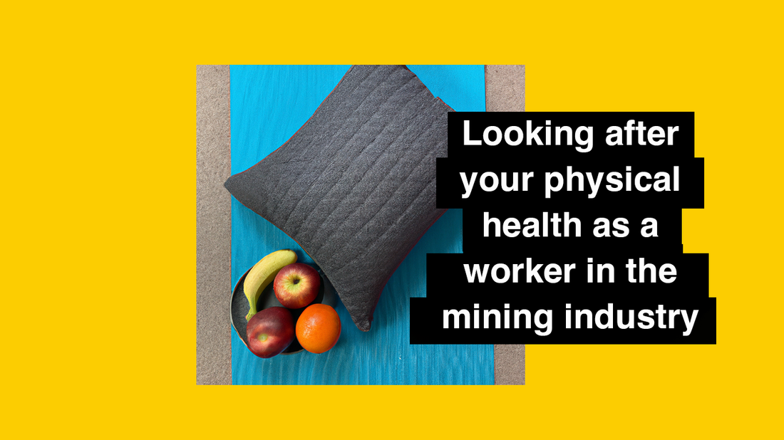 How to look after your physical health as a worker in the mining industry